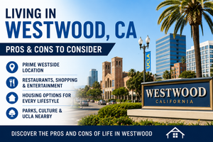 Living in Westwood, CA Pros and Cons to Consider